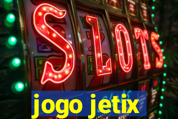 jogo jetix